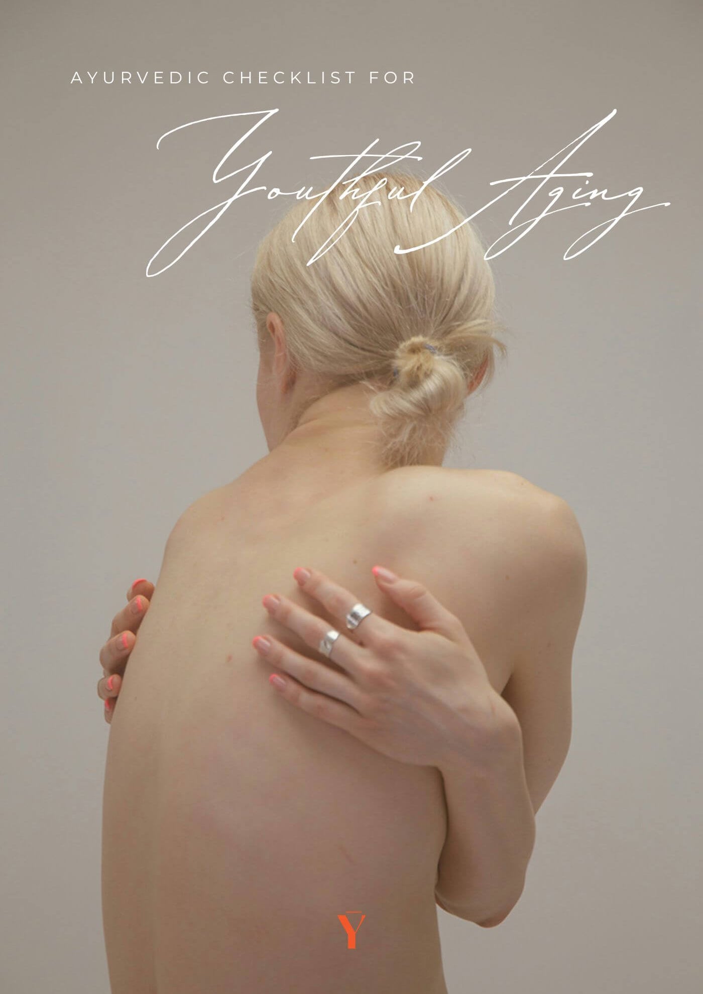 Ayurvedic Checklist for Youthful Aging