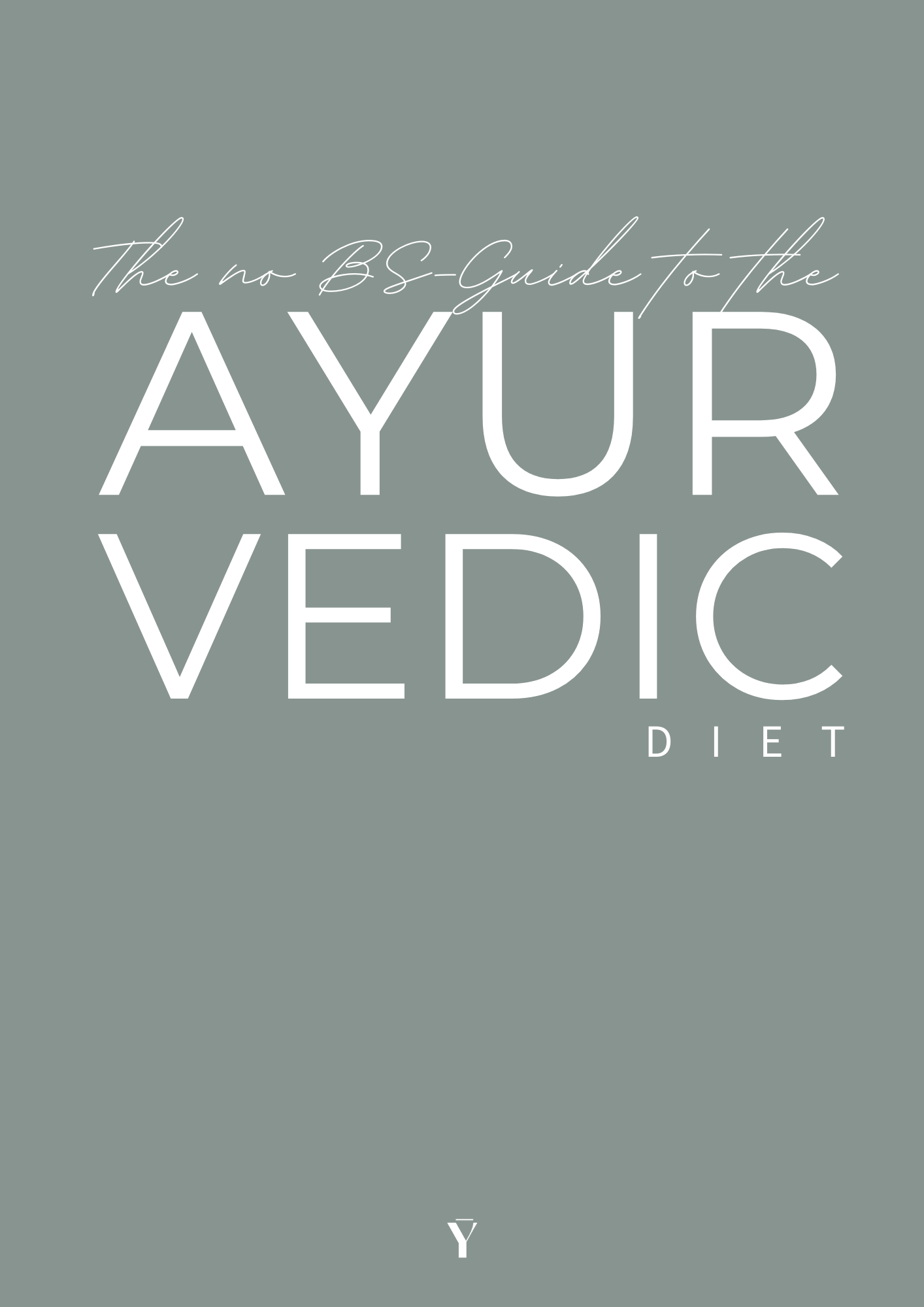 The No BS Guide to the Ayurvedic Diet